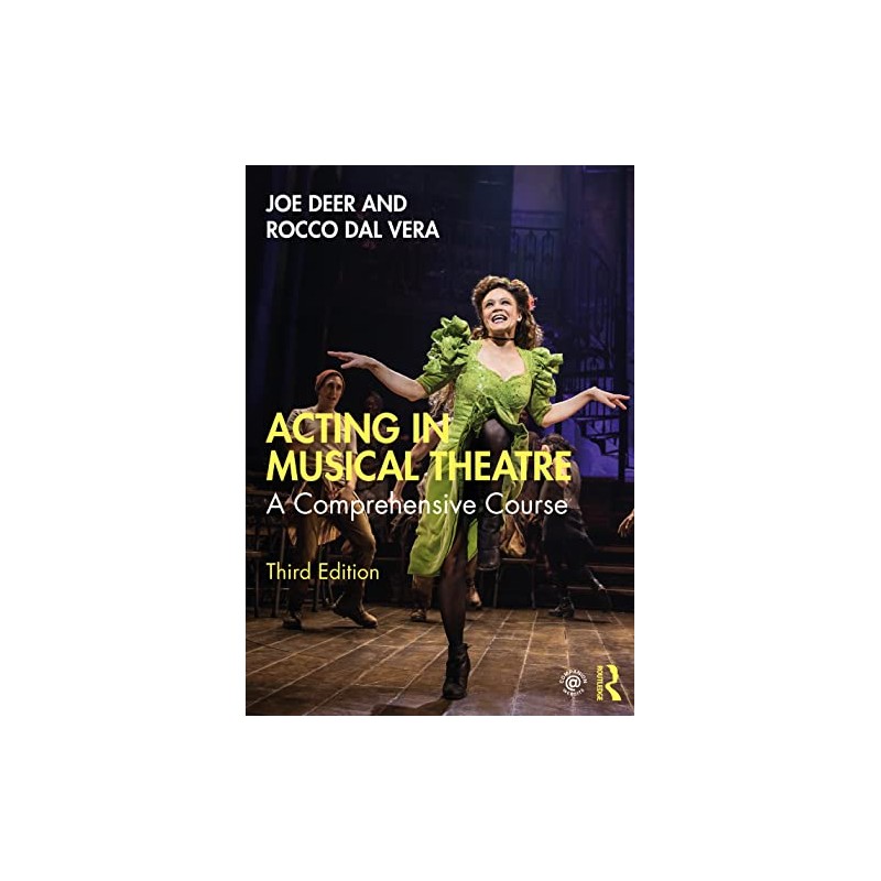 Acting in Musical Theatre: A Comprehensive Course