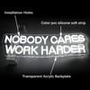 NOBODY CARES WORK HARDER Neon Sign - Bold Statement Decor