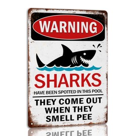 Warning Shark Have Been Spotted In This Pool Tin Sign Vintage Warning Sharks Metal Sign They Come Out When They Smell Pee Funny Swimming Pool Wall Decor For Pool Party Water Park Outdoor Decoration 8x12 Inch