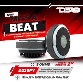 DS18 D225PY 2" Bolt On Throat Compression Driver with 2.5" Polyimide Voice Coil 720 Watts 8-ohm 118 db Extremely Loud Ferrite Motor - Intense High Frequency for Outstanding Performance Pro Audio