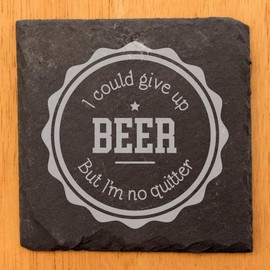 Man Cave Must-Have: Give Up Beer? Don't Be Ridiculous! Laser-Etched Coasters for Dedicated Drinkers - Square Slate - set of 8