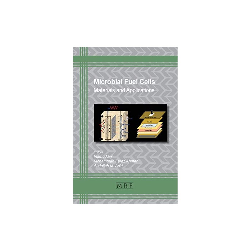 Microbial Fuel Cells (Materials Research Foundations, Band 46)