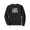 Lazy State Funny College Party Vintage Collegiate Sweatshirt