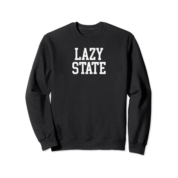 Lazy State Funny College Party Vintage Collegiate Sweatshirt