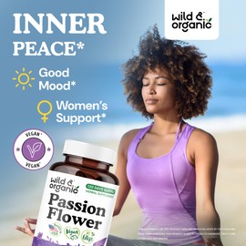 Wild & Organic Passion Flower Extract Capsules 600 mg - Relaxation & Mood Support - Passionflower Supplement - Passiflora Incarnata Herb - Vegan, No Fillers, Non-GMO - 120 Count