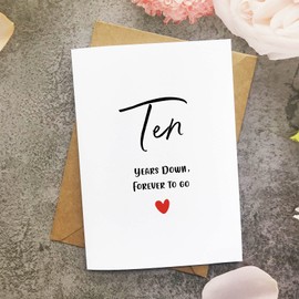 10th Anniversary Card, Ten Years Down Forever To Go, Romantic Valentines Day Wedding Card For Husband Wife