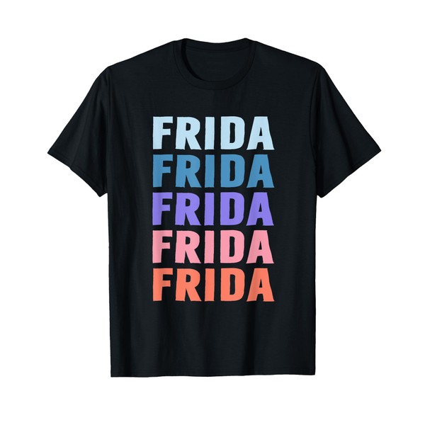 Funny Gift Name Frida Personalized First Name T-Shirt