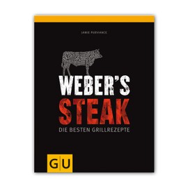 Weber's Steak. Die besten Grillrezepte
