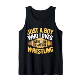 Just A Boy Who Loves Wrestling Champion Title Wrestling Tank Top