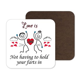Love Is Not Holding Your Farts In Present For Wife Husband Boyfriend Girlfriend Coaster For Valentine's Day