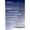 A Global Kinetic Model for Electron Radiation Belt Formation and