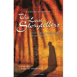 The Last Storytellers: Tales from the Heart of Morocco