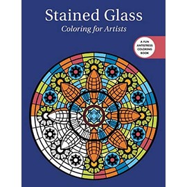 Stained Glass: Coloring for Artists