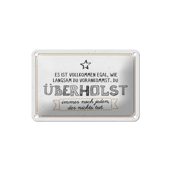 Femer Blechschild Spruch 12x18 cm du überholst immer noch jeden,