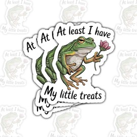 (3 Pcs) at Least I Have My Little Treats Sticker Funny Sad Frog Meme – Self Care and Mental Health Humor Vinyl Decal Waterproof for Laptop, Tumbler, Journal, Water Bottle – 3 Inch