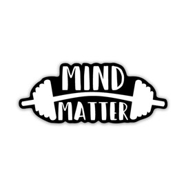 Mind Over Matter Weight Vinyl Decal Sticker | Cars Trucks Walls Vans Windows Laptops | White on Black Background | 7.5 X 2.8 Inches | KCD1830