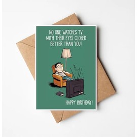 LCsky456 No One Watches Tv With Their Eyes Closed Better Than You! Card - Happy Birthday Card - Funny Birthday Card - Hilarious Birthday Card For Dad - Husband - Grandpa - Uncle