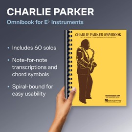 Charlie Parker Omnibook for E-Flat Instruments | 60 Jazz Solos for Alto Saxophone and Baritone Saxophone | Bebop Improvisation Study Book | Sheet Music Collection for Jazz Musicians and Students