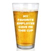 My Favorite Employee Gave Me This Mug Beer Glass 16