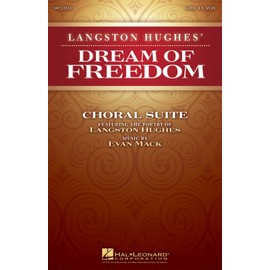 Hal Leonard Langston Hughes' Dream of Freedom (Choral Suite) SATB composed by Evan Mack