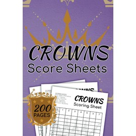 Crowns Score Sheets: 200 Pages Large Print 6x9 Travel Size Scorekeeping with Rules for Four or Five Suit Playing Card Decks and up to Seven Players- Fun Activities for Kids, Teenagers, Adults, & Seniors