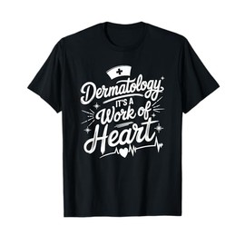 Dermatologist Nurse Design for Derm Dermatology Nursing T-Shirt