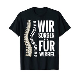 Physical Therapist Physio Gift Physiotherapy Osteopathy T-Shirt