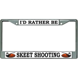 I'd Rather Be Skeet Shooting Chrome License Plate Frame