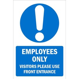 Employees only, visitors please use front entrance, mandatory sign - 1mm flexible Plastic sign (300mm x 200mm)