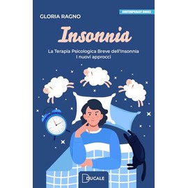 Insonnia. La terapia psicologica breve dell’insonnia. I nuovi approcci (Contemporary Books)