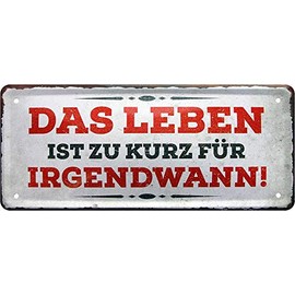 schilderkreis24 - Tin Sign Beautiful Saying "Das Leben ist zu Kurz." Decorative Sign Positive Thinking Joy Door Happiness Life Optimism Gift Birthday Christmas 28 x 12 cm