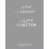 Olafur Eliasson: Reality Projector