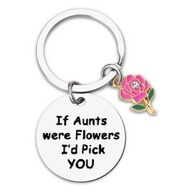 Aunt Birthday Mothers Day Gifts Keychain for Aunt gifts for Women Funny Keychain for Auntie Aunt Gifts for Women Aunty Gifts Ideas If Aunts Were Flowers I’D Pick You Keychains