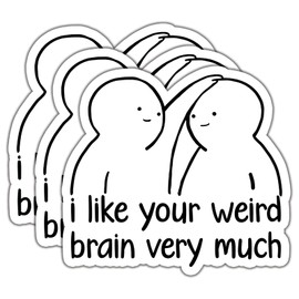 Pegatinas de vinilo con texto "I Like Your Weird Brain Very Much con texto en inglés "I Like Your Weird Brain Very Much" (3 unidades) calcomanías divertidas de vinilo impermeables para adultos para
