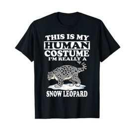 This Is my Human Costume I'm Really A Snow Leopard Animal T-Shirt