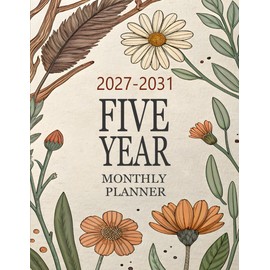 2027 -2031 Five year monthly planner: Floral 5 Year Calendar Schedule Agenda and Organizer January 2027 to December 2031 with holidays Vintage Nature Wild Flowers