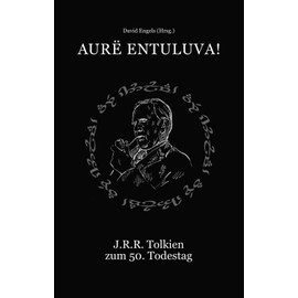 Aurë entuluva! – Der Tag soll wieder kommen: J.R.R. Tolkien zu 50. Todestag