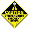 Caution This Vehicle Makes Frequent Stops Sign, Suction Cup Vehicle