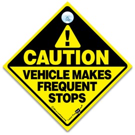 Caution This Vehicle Makes Frequent Stops Sign, Suction Cup Vehicle Window Sign For Delivery Drivers and Couriers, Designed To Notify Drivers That The Vehicle Makes Frequent Stops