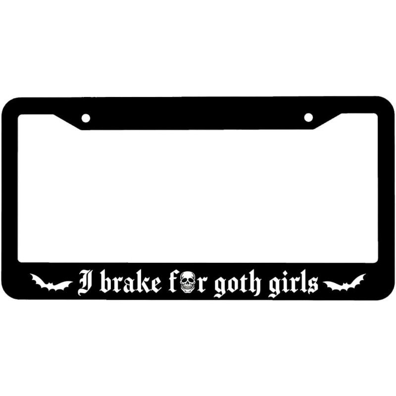 BLVD I Brake for Goth Girls License Plate Frame Including