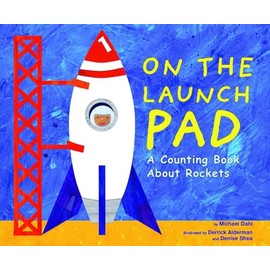 On the Launch Pad: A Counting Book about Rockets: 0