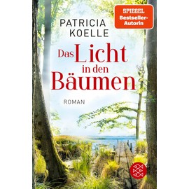 Das Licht in den Bäumen: Ein Sehnsuchtswald-Roman | Ein Buch wie Wellness für die Seele