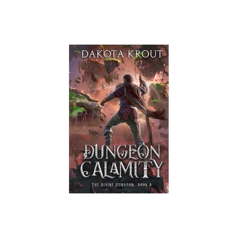 Dungeon Calamity (The Divine Dungeon)