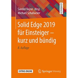 Solid Edge 2019 für Einsteiger - kurz und bündig