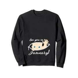 See you in January Baby Sweatshirt