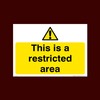 This Is a restricted area Plastic Sign with double sided