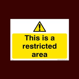This Is a restricted area Plastic Sign with double sided fixing tape (S53) - CCTV, Security, Warning, Alarmed, Surveillance, Camera, Dogs, Premises
