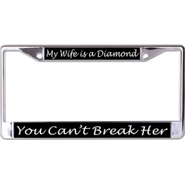 My Wife is A Diamond Chrome License Plate Frame