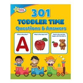 Active Minds 301 Toddler Time Questions and Answers