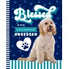 Blessed And Cockapoo Obsessed: 7.5 x 9.25 / Dog Composition
